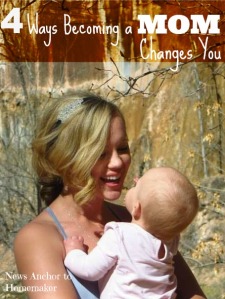 4 Ways Becoming a Mom Changes You www.jillianbenfield.com